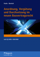 Anordnung, Vergütung und Durchsetzung im neuen Bauvertragsrecht 