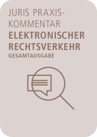 Abbildung: juris PraxisKommentar Elektronischer Rechtsverkehr - Gesamtausgabe